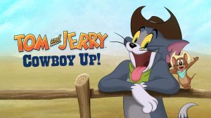 Tom And Jerry Cowboy Up 2022
