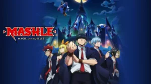 Mashle Magic and Muscles