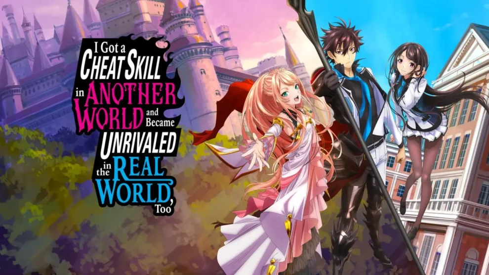 I Got a Cheat Skill in Another World and Became Unrivaled